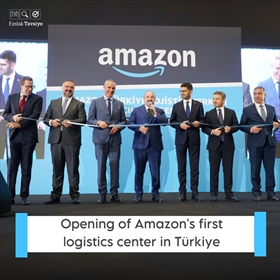 Opening of Amazon's first logistics center in Türkiye